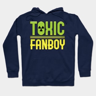 Toxic Fanboy Hoodie